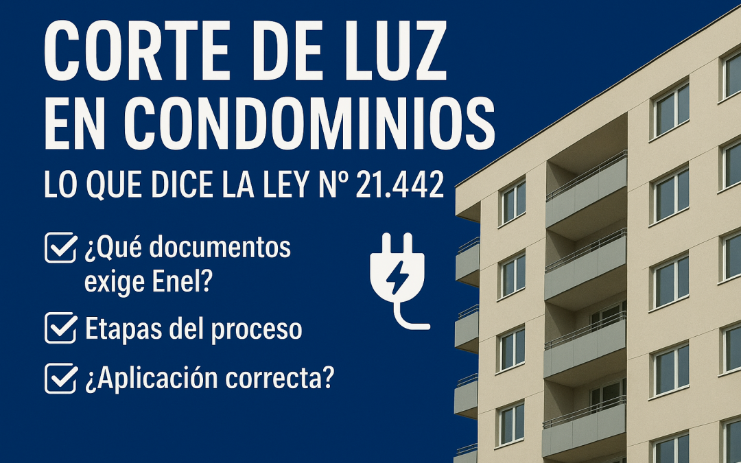 Corte de luz en condominios: lo que dice la Ley N° 21.442 y cómo gestionarlo correctamente ENEL
